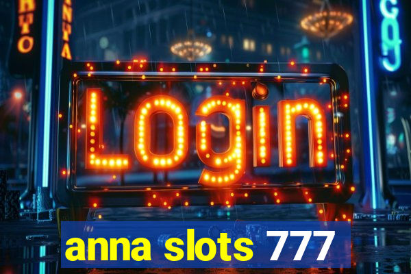 anna slots 777